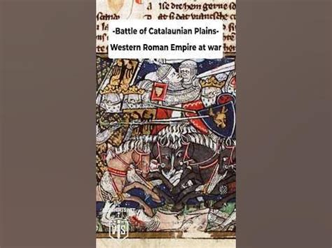 The Battle of the Catalaunian Plains: A Clash of Empires and the Fate of Western Civilization